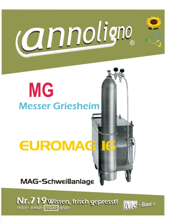 Messer Griesheim MG MAG Schweißanlage Typ EUROMAG 16 Bild- Bedienungsanleitung  - annoligno 719